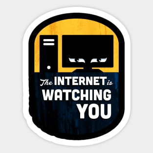 The Internet Is Watching You Sticker